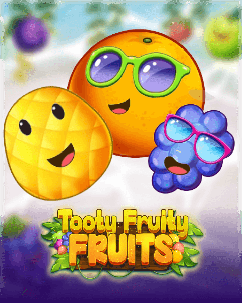 Tooty Fruity Fruits