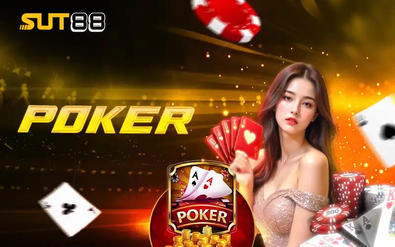 Poker - Sân Chơi Đỉnh Cao, Thưởng Lớn Mỗi Ngày Tại Sut88