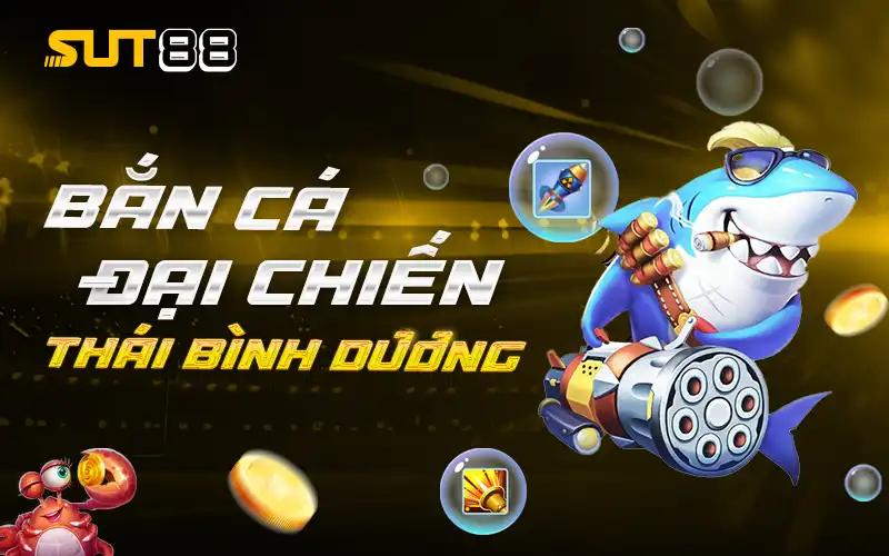 Bắn Cá Đại Chiến Thái Bình Dương Mang Lại Gì Cho Game Thủ?