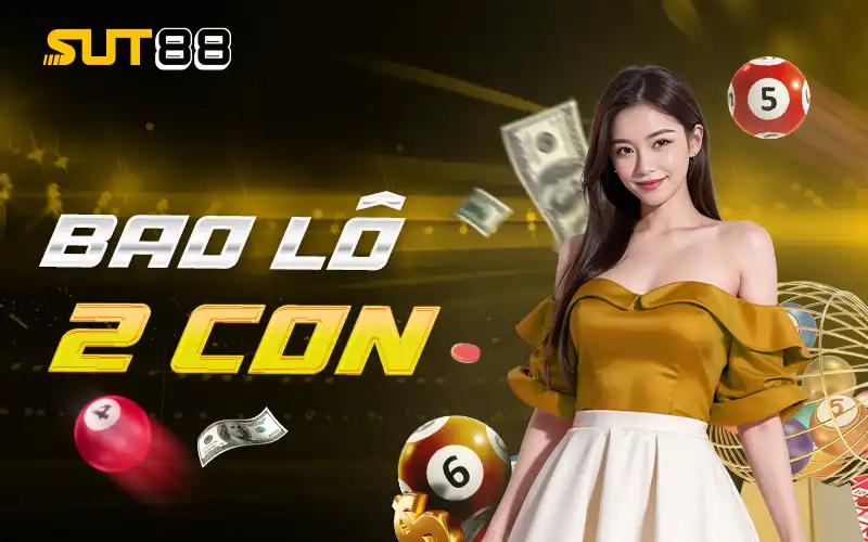Bao Lô 2 Con Là Gì? Cách Tính Tiền Và Bí Kíp Săn Số 