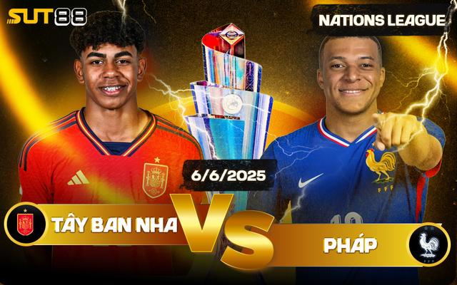 Soi Kèo Tây Ban Nha Vs Pháp Ngày 6/6/2025